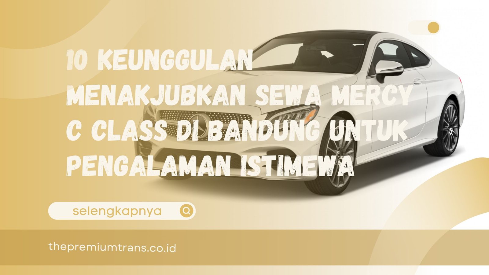 sewa Mercy C Class di Bandung