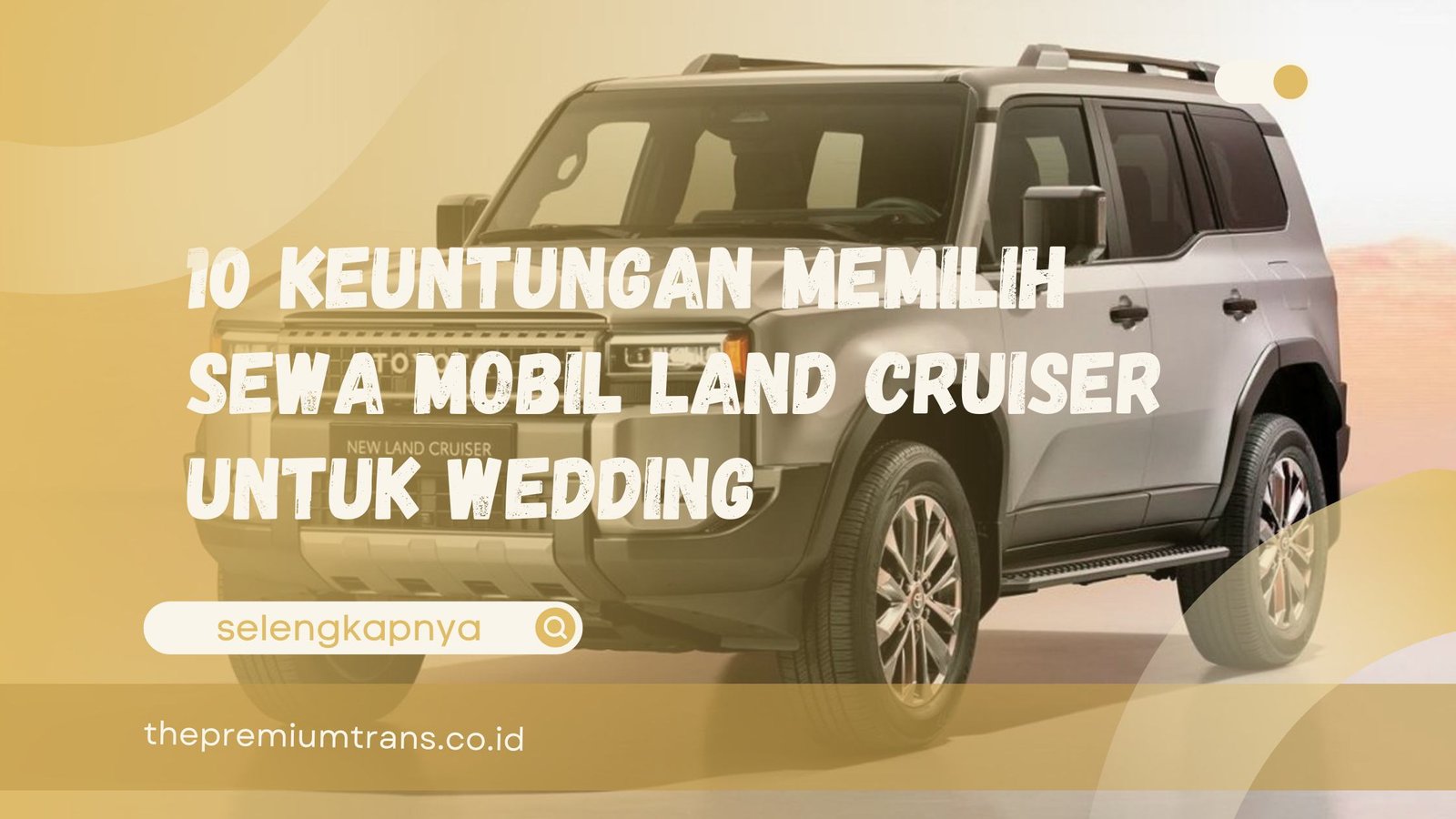 Sewa mobil Land Cruiser untuk wedding