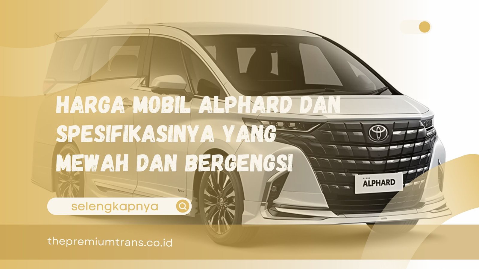 harga mobil Alphard