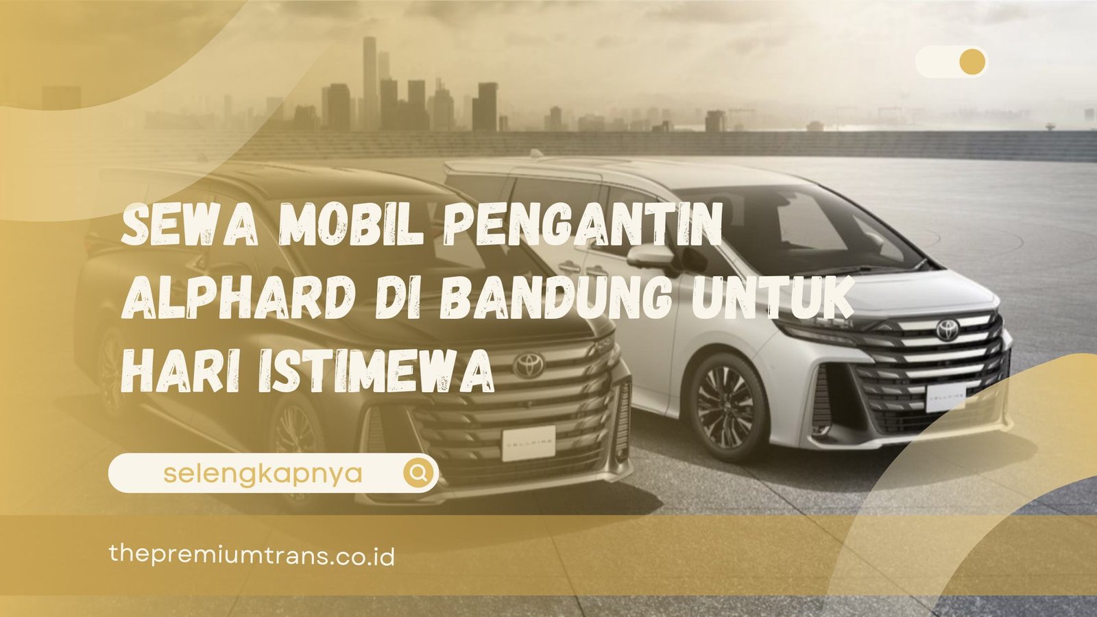 Sewa Mobil Pengantin Alphard di Bandung
