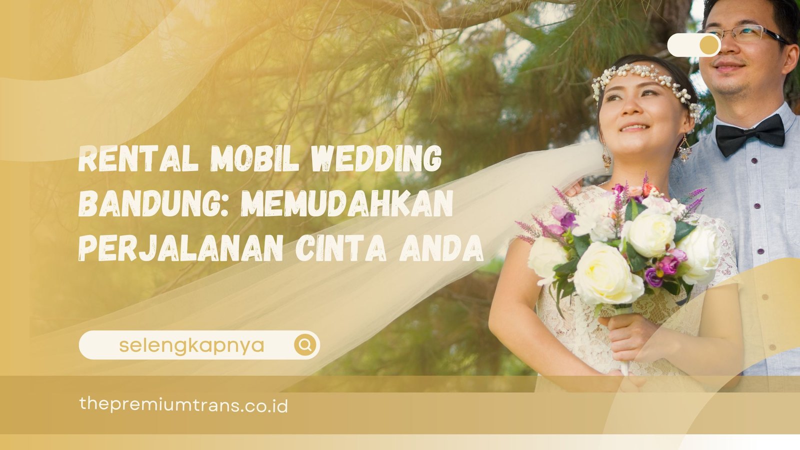 Rental Mobil Wedding Bandung Memudahkan Perjalanan Cinta Anda