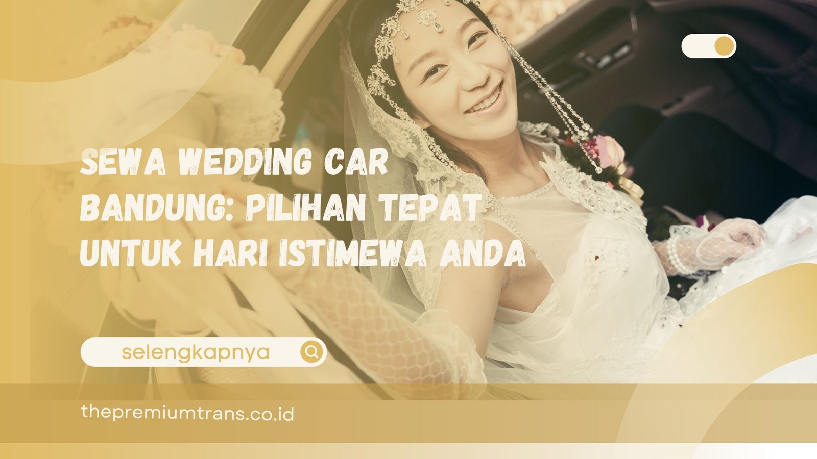 Sewa Wedding Car Bandung Pilihan Tepat untuk Hari Istimewa Anda