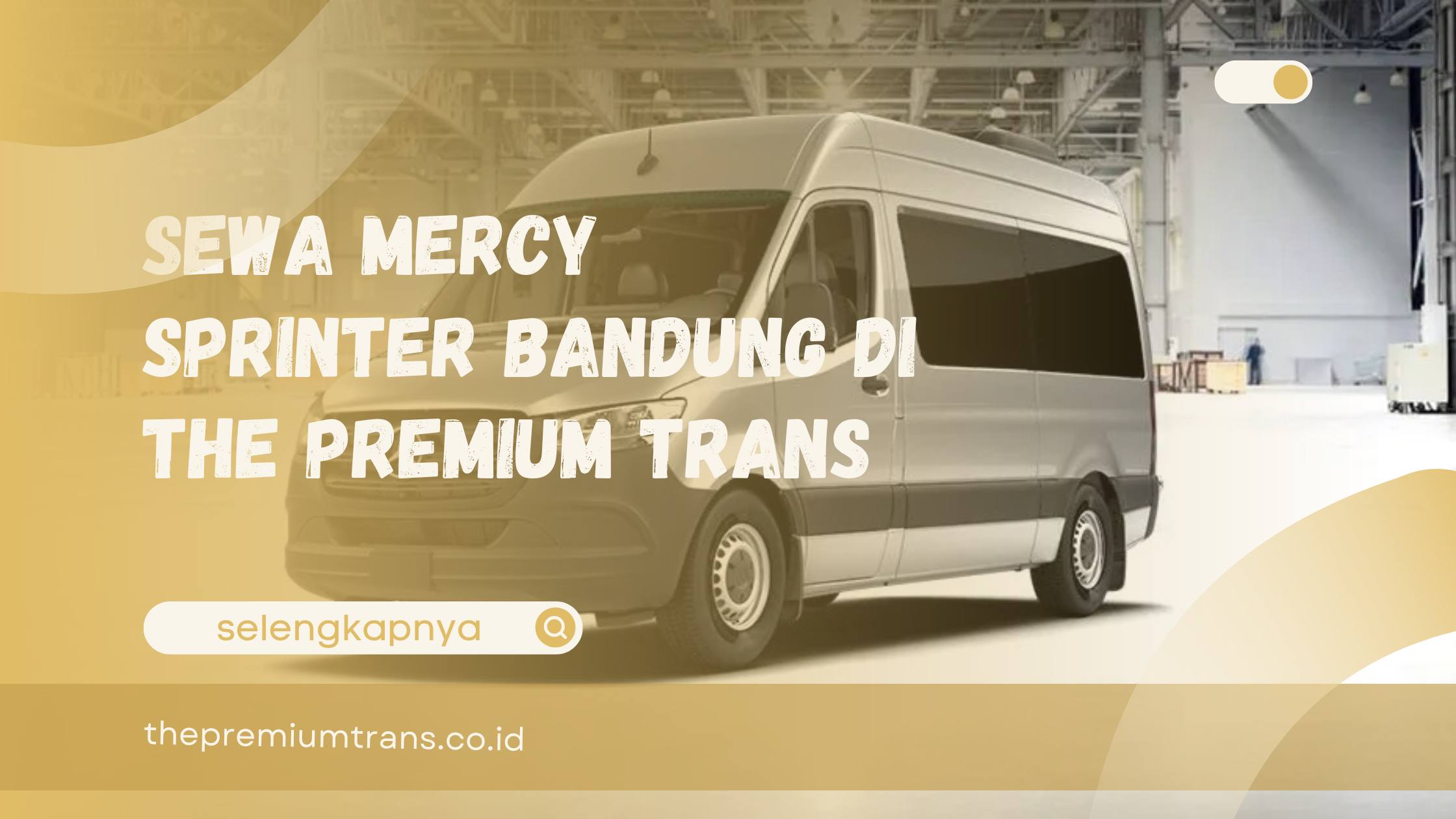 Sewa Mercy Sprinter Bandung di The Premium Trans